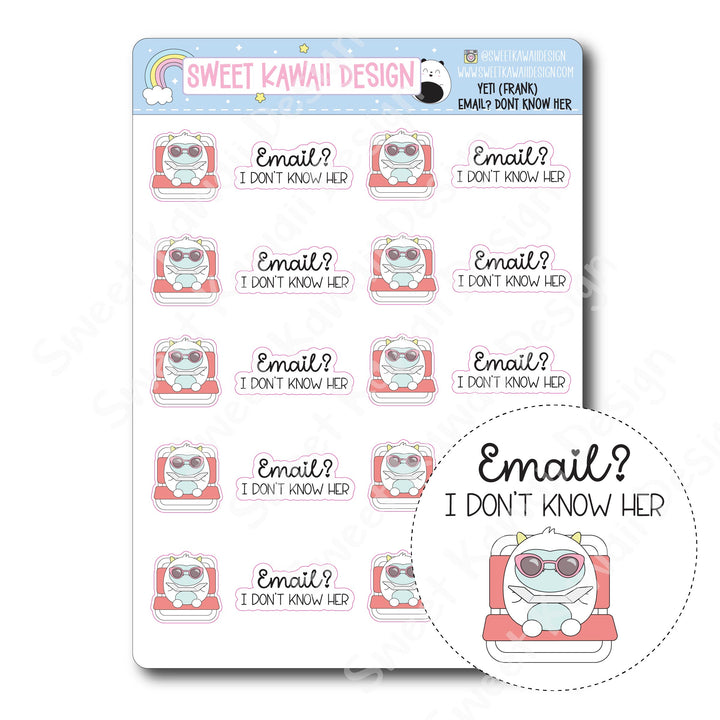 Kawaii Yeti (Frank) Stickers  - Email? Don't know Her.