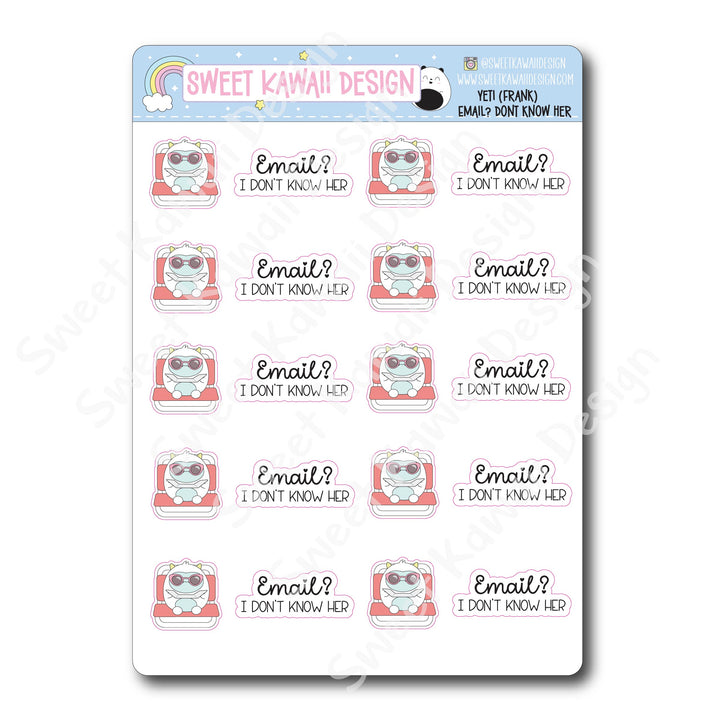 Kawaii Yeti (Frank) Stickers  - Email? Don't know Her.