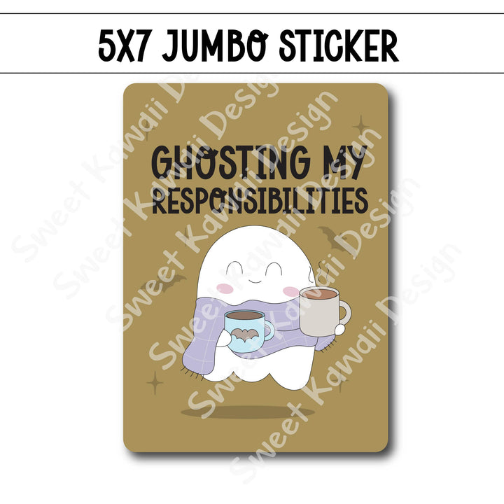 Kawaii Jumbo Sticker - Ghosting Responsibilities