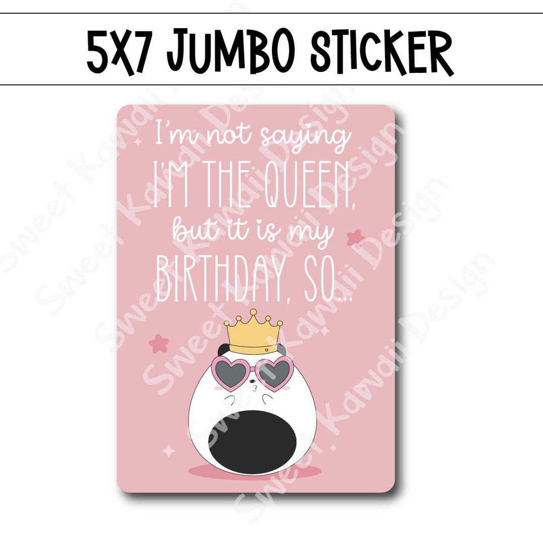 Kawaii Jumbo Sticker - Birthday Queen - Size Options Available
