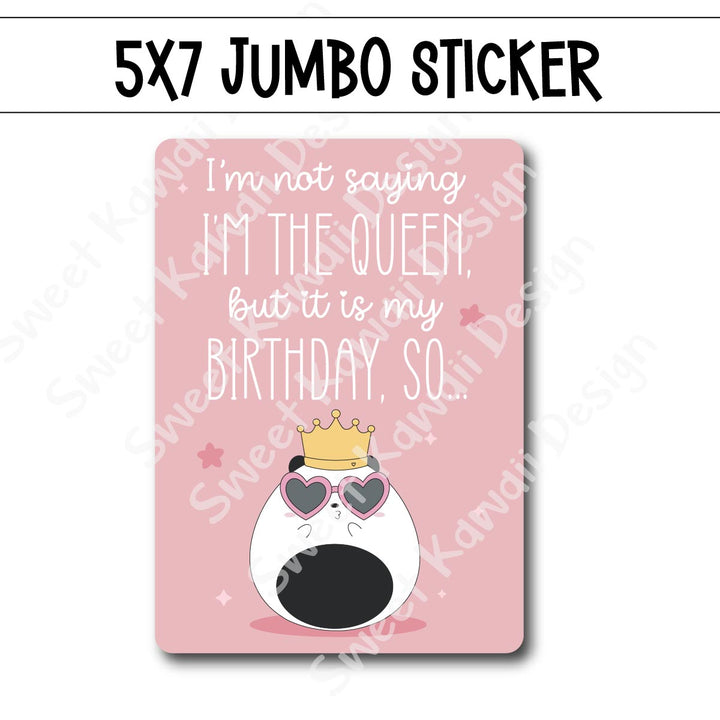 Kawaii Jumbo Sticker - Birthday Queen - Size Options Available