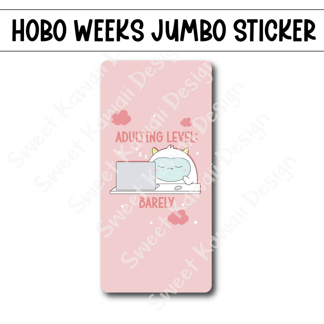 Kawaii Jumbo Sticker - Adulting Level - Barely