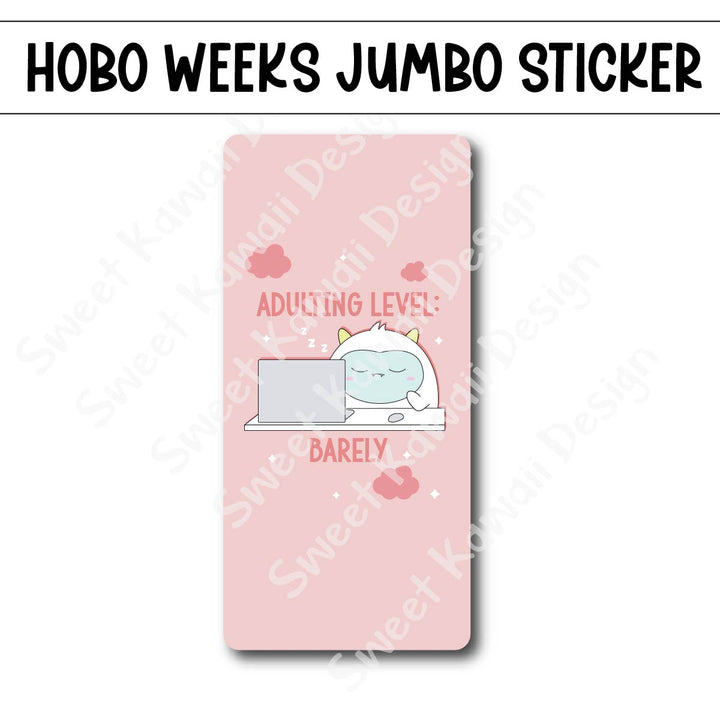 Kawaii Jumbo Sticker - Adulting Level - Barely
