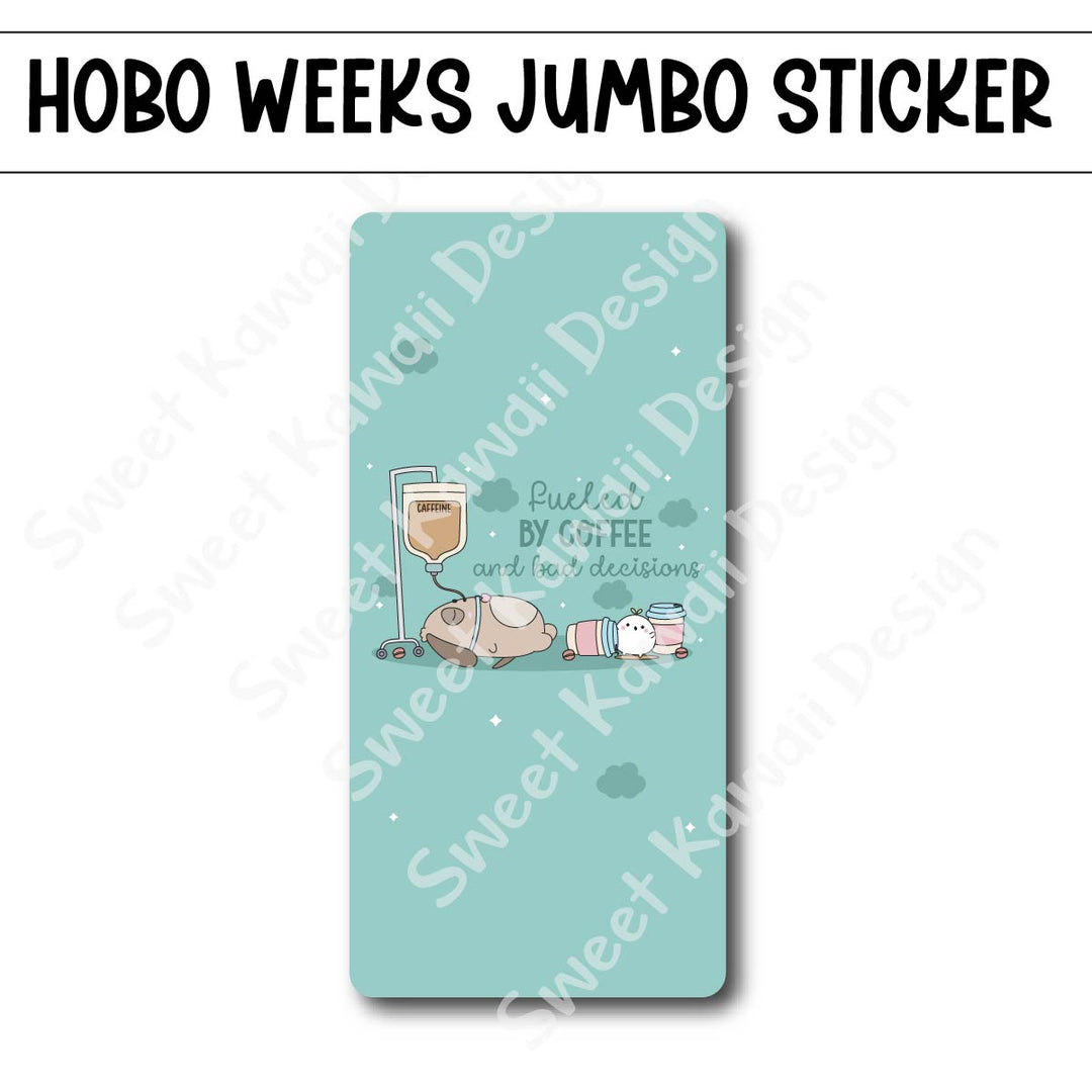 Kawaii Jumbo Sticker - Fueled by Caffeine