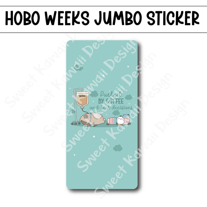 Kawaii Jumbo Sticker - Fueled by Caffeine