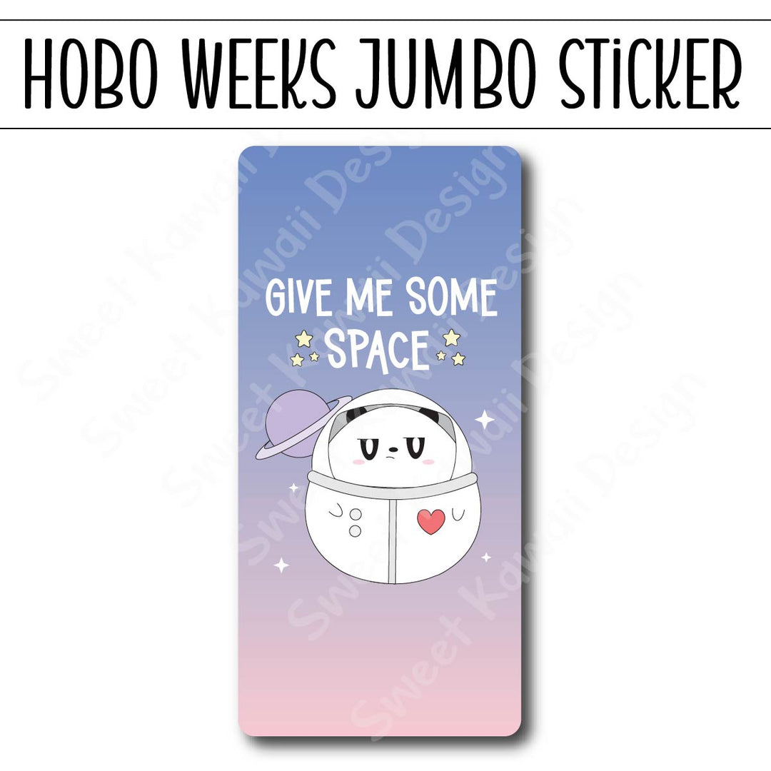 Kawaii Jumbo Sticker - Give Me Space - Size Options Available