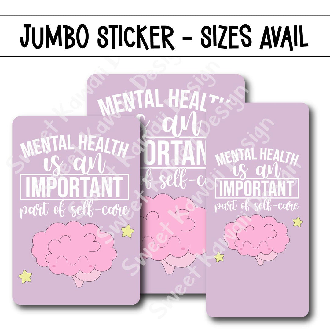 Kawaii Jumbo Sticker - Mental Health  - Size Options Available