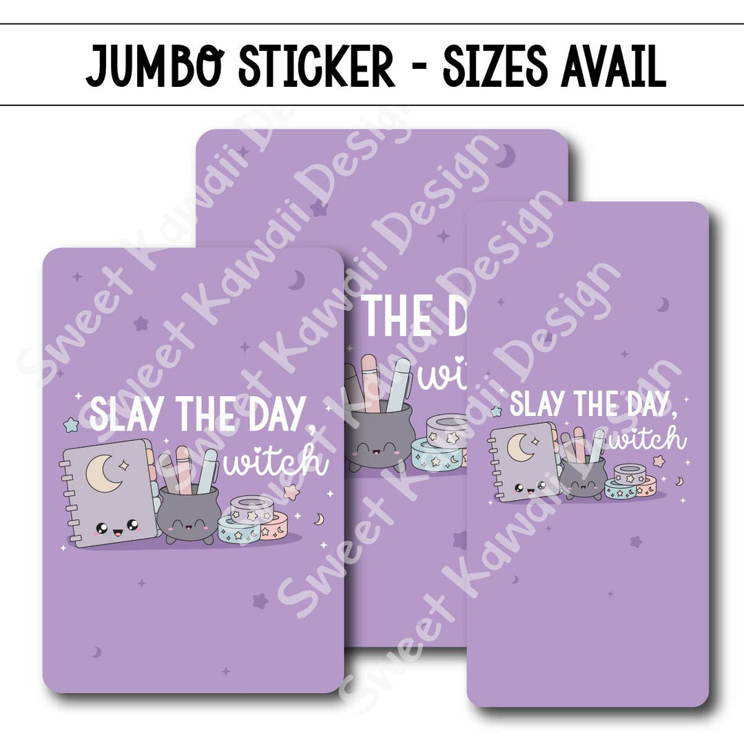 Kawaii Jumbo Sticker - Slay The Day Witch