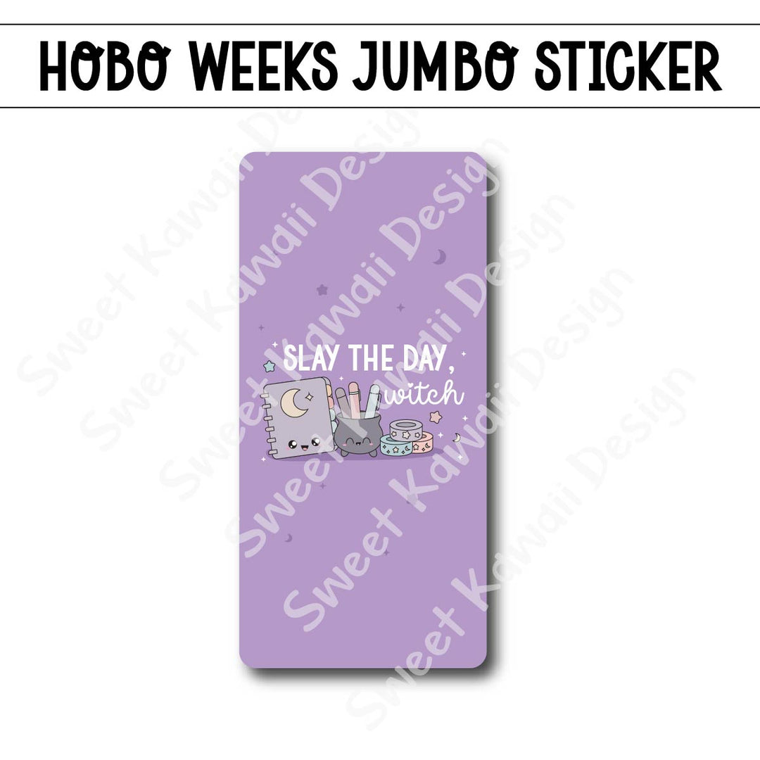 Kawaii Jumbo Sticker - Slay The Day Witch