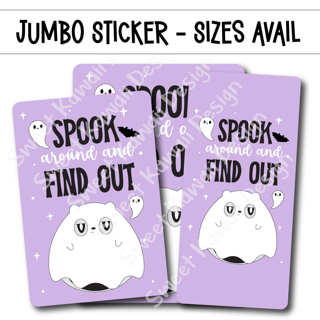 Kawaii Jumbo Sticker - Spook Around - Size Options Available
