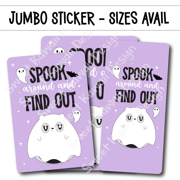 Kawaii Jumbo Sticker - Spook Around - Size Options Available