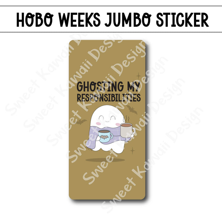 Kawaii Jumbo Sticker - Ghosting Responsibilities
