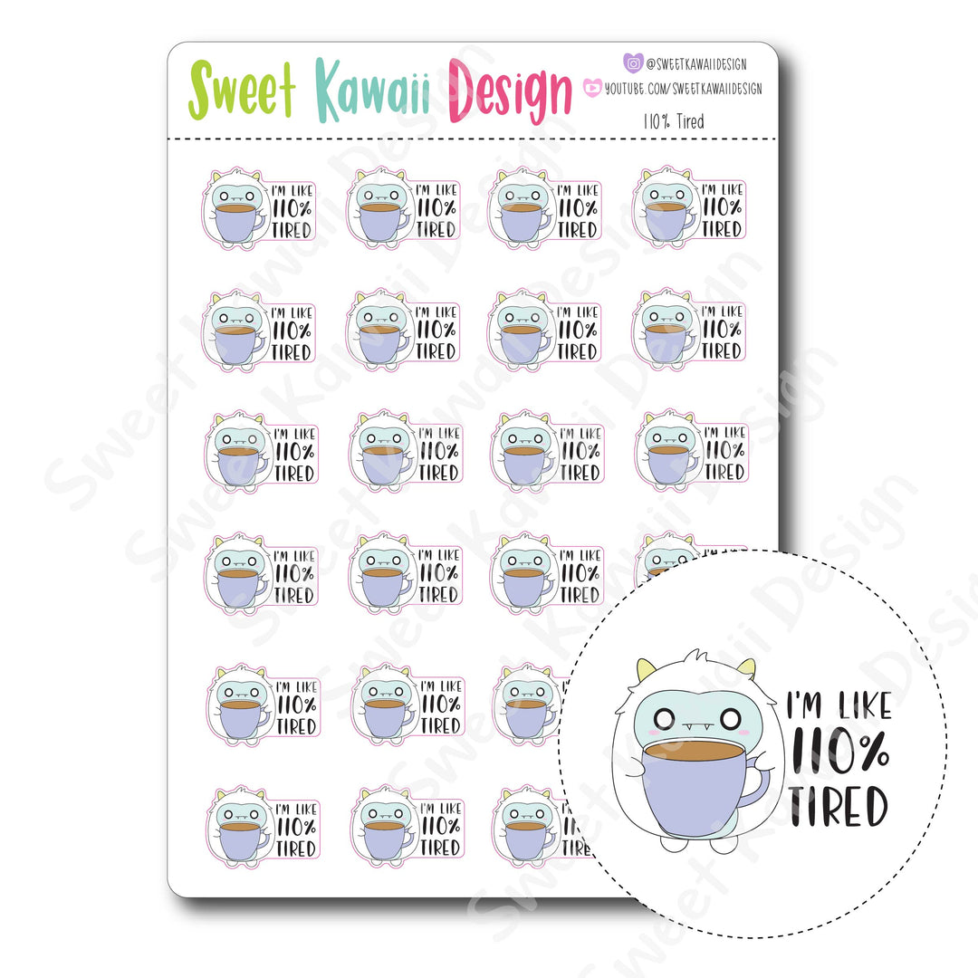 Kawaii 110% Tired Stickers
