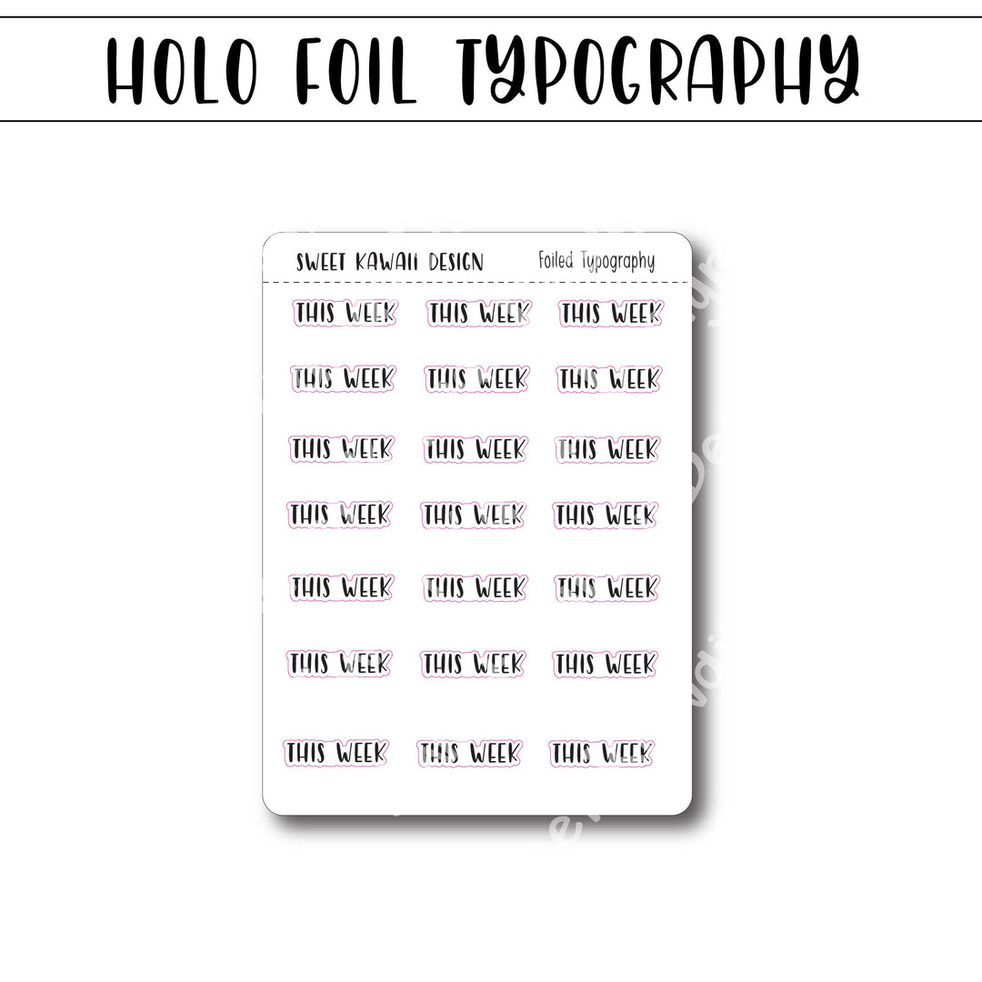 Holo Foiled Typography Stickers - This Week