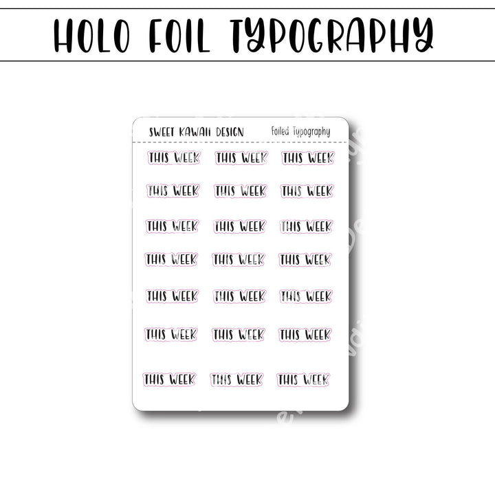 Holo Foiled Typography Stickers - This Week