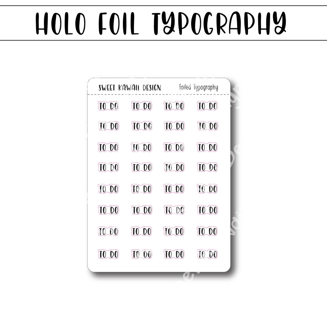 Holo Foiled Typography Stickers - To Do
