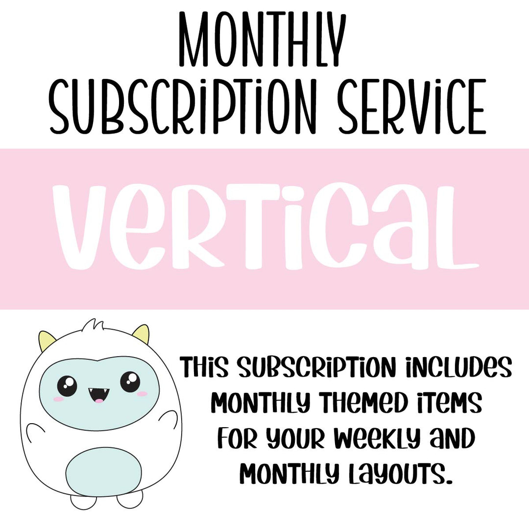 SUBSCRIPTION - VERTICAL Monthly & Monthly Overview Kit (DO NOT PURCHASE WITH OTHER ITEMS)