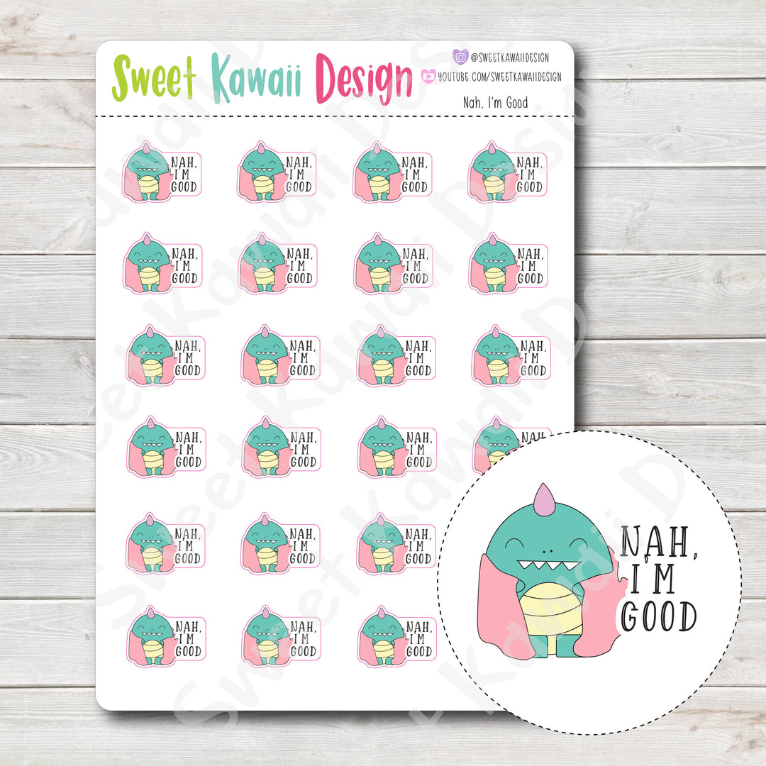Kawaii "Nah, I'm Good" Stickers