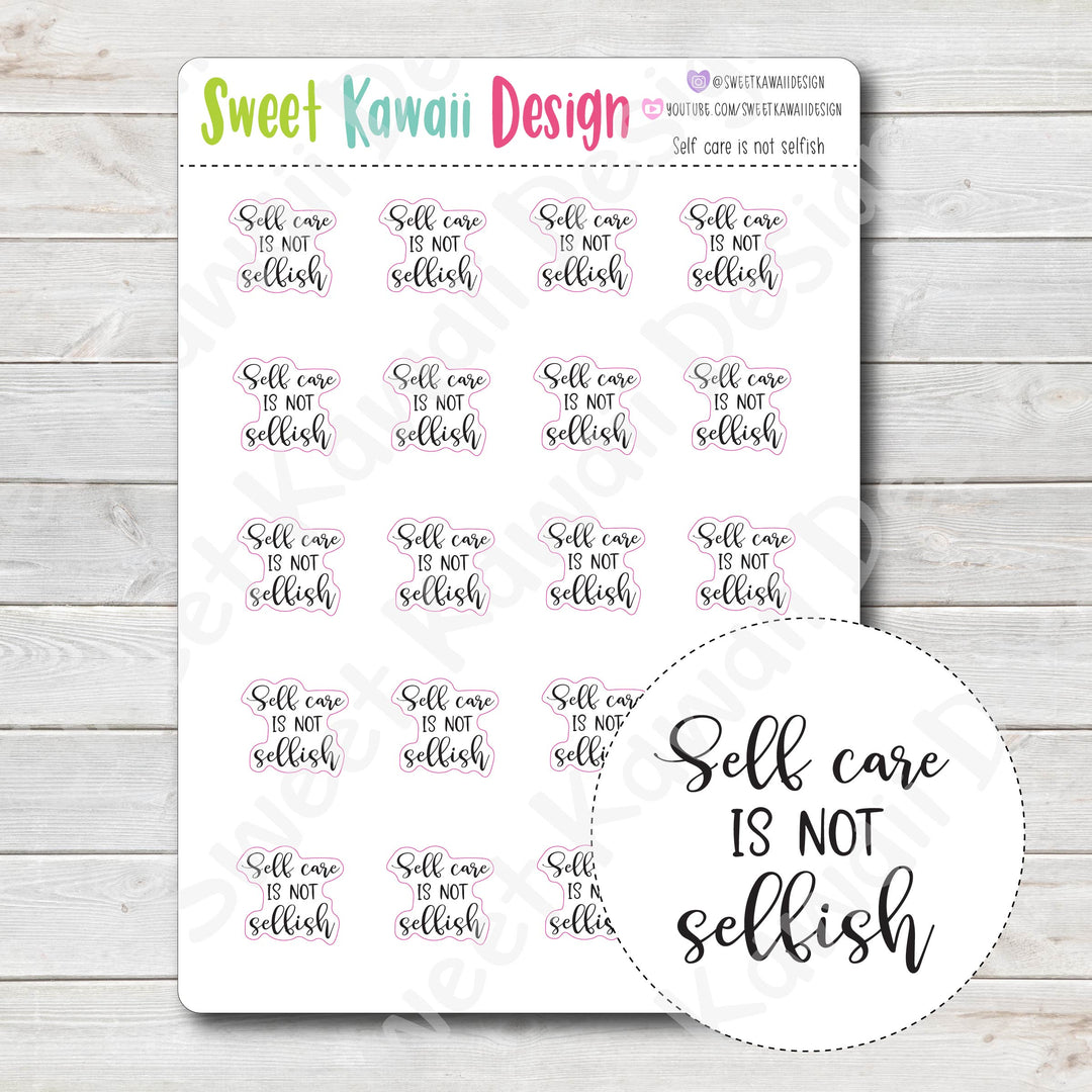 Kawaii Self Care is NOT Selfish Stickers