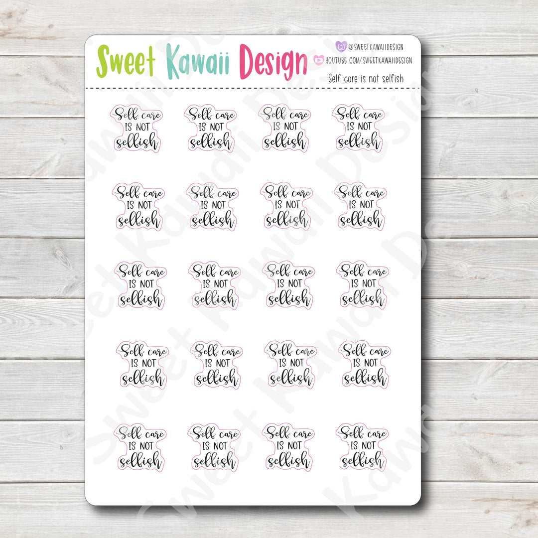 Kawaii Self Care is NOT Selfish Stickers