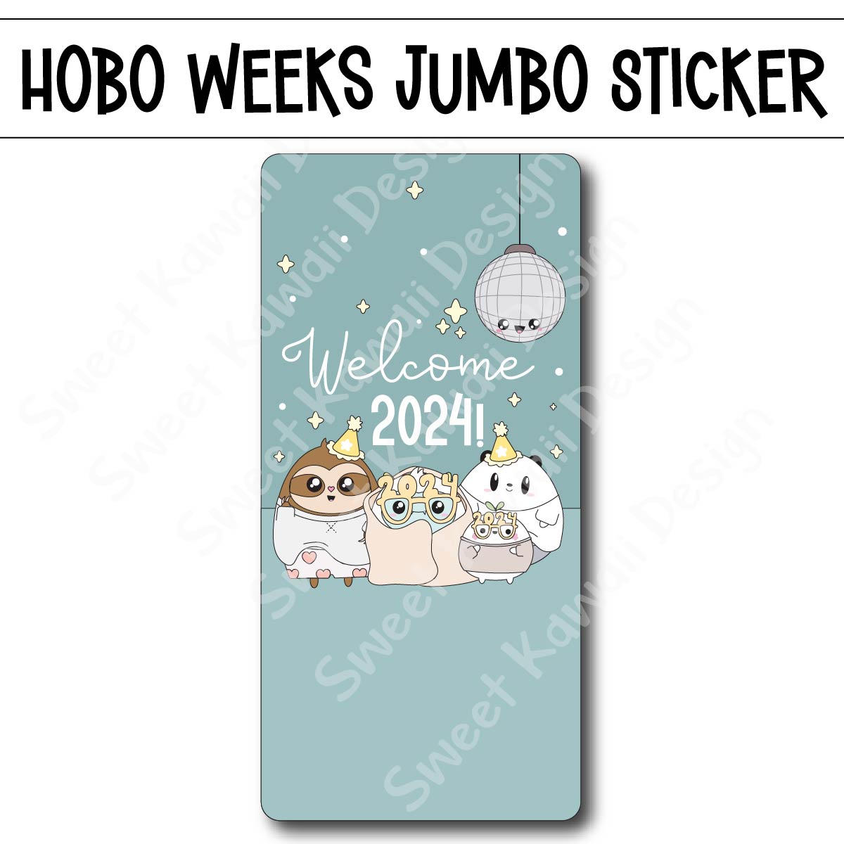 Kawaii Jumbo Sticker - Welcome 2024 - Size Options Available