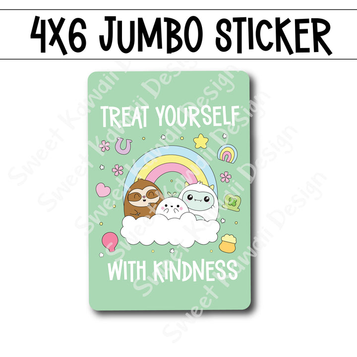 Kawaii Jumbo Sticker - Treat Yourself With Kindness - Size Options Available
