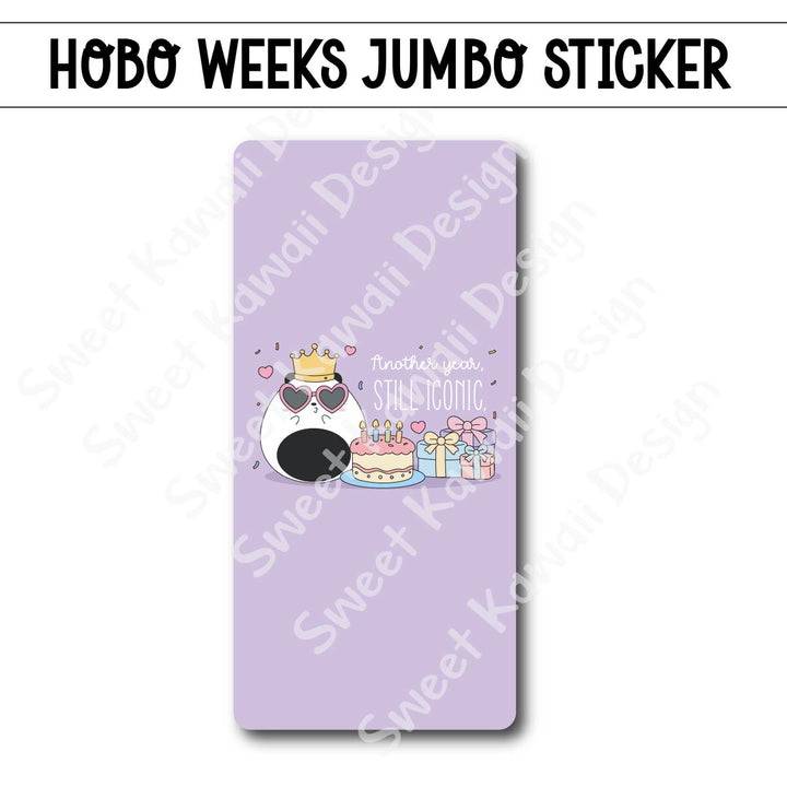 Kawaii Jumbo Sticker - Another year, Still Iconic