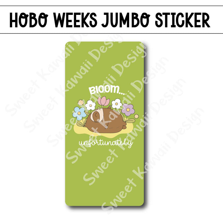 Kawaii Jumbo Sticker - Bloom Unfortunately