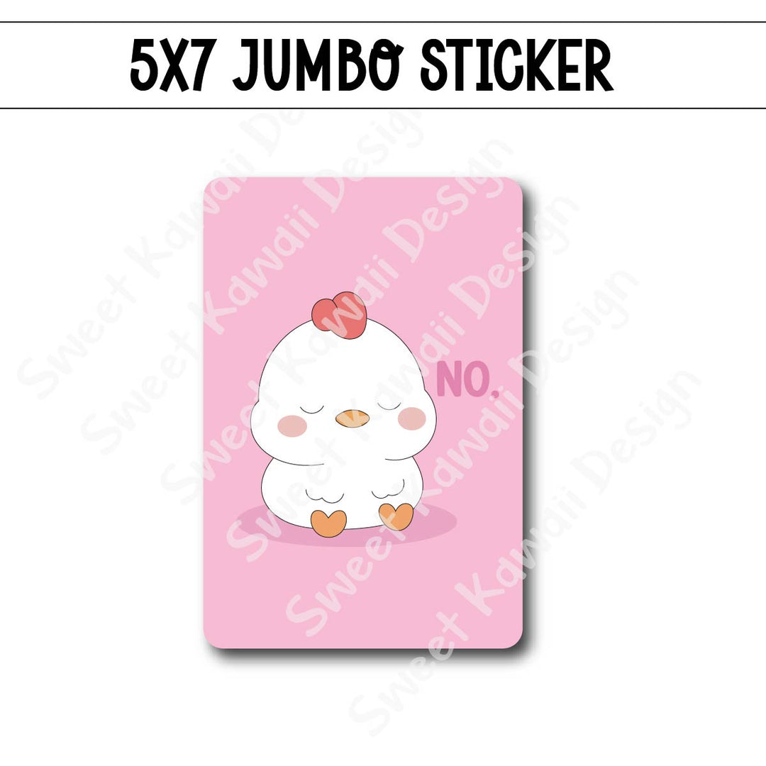 Kawaii Jumbo Sticker - Chicken NO