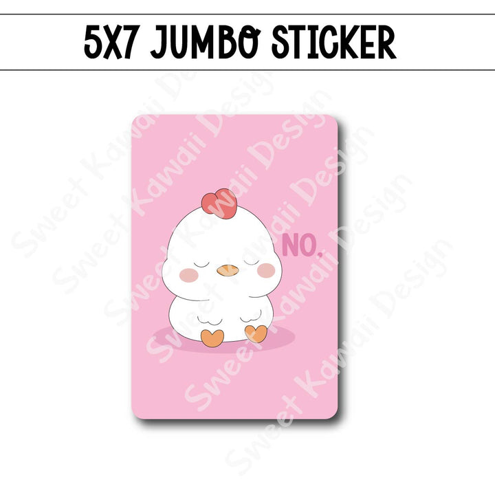 Kawaii Jumbo Sticker - Chicken NO