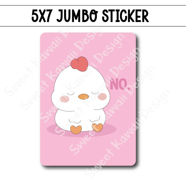Kawaii Jumbo Sticker - Chicken NO