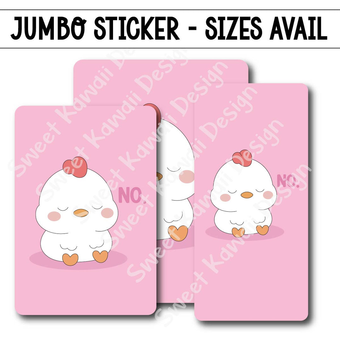 Kawaii Jumbo Sticker - Chicken NO