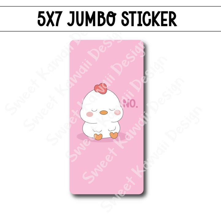 Kawaii Jumbo Sticker - Chicken NO