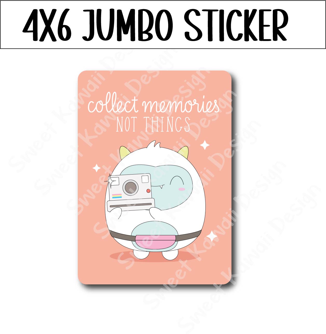 Kawaii Jumbo Sticker - Collect Memories - Size Options Available