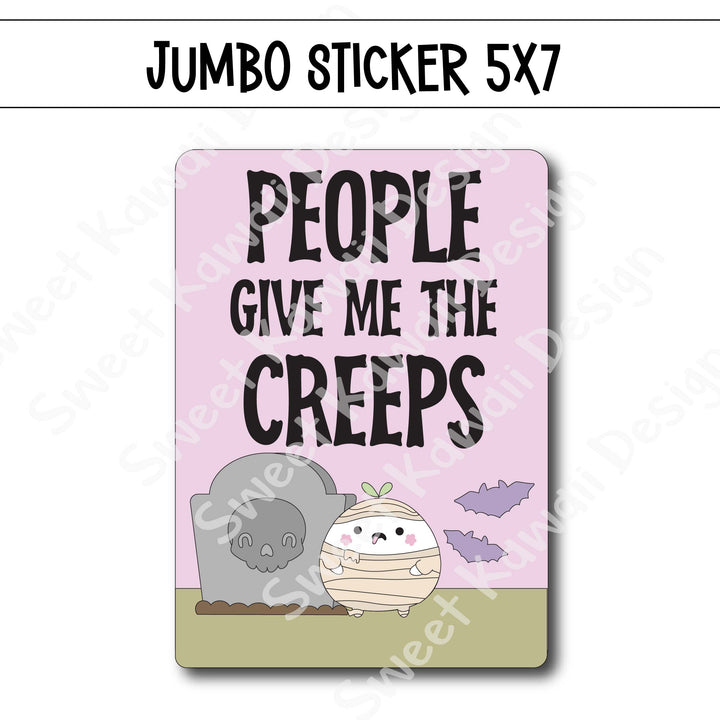 Kawaii Jumbo Sticker - Creeps - Size Options Available