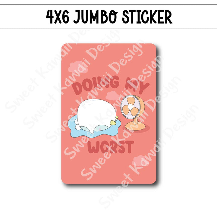 Kawaii Jumbo Sticker - Doing My Worst