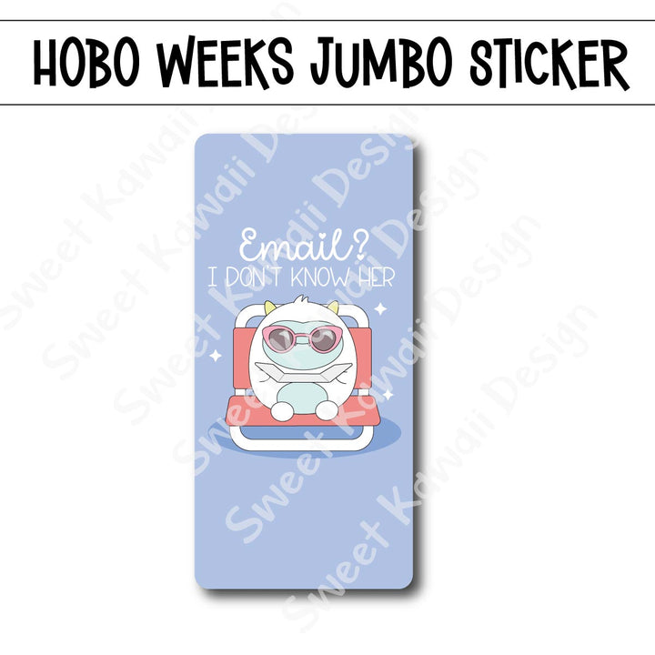 Kawaii Jumbo Sticker - Email? Don't Know Her - Size Options Available