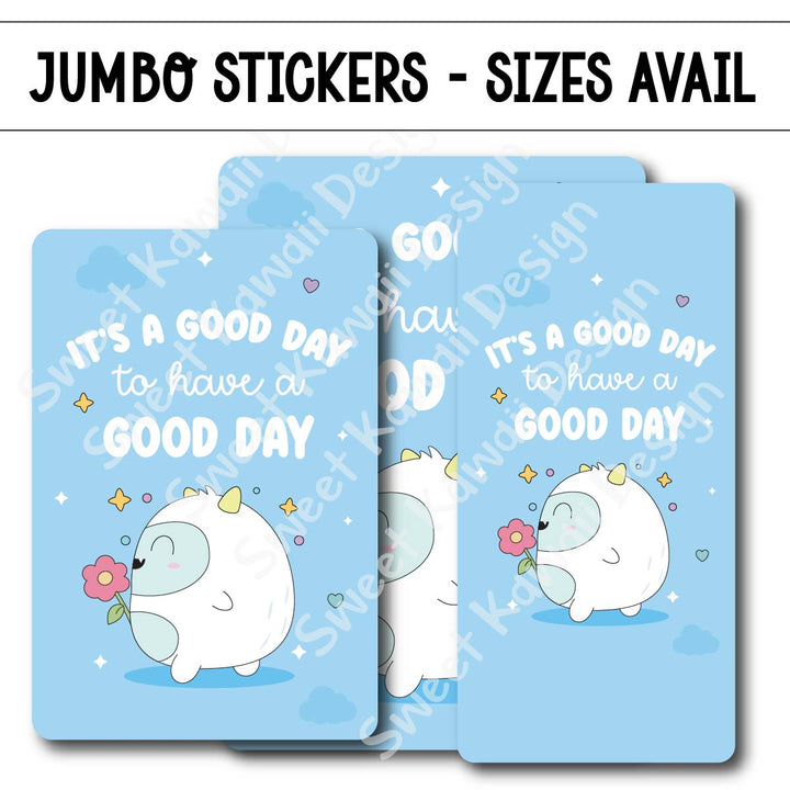 Kawaii Jumbo Sticker - Good Day