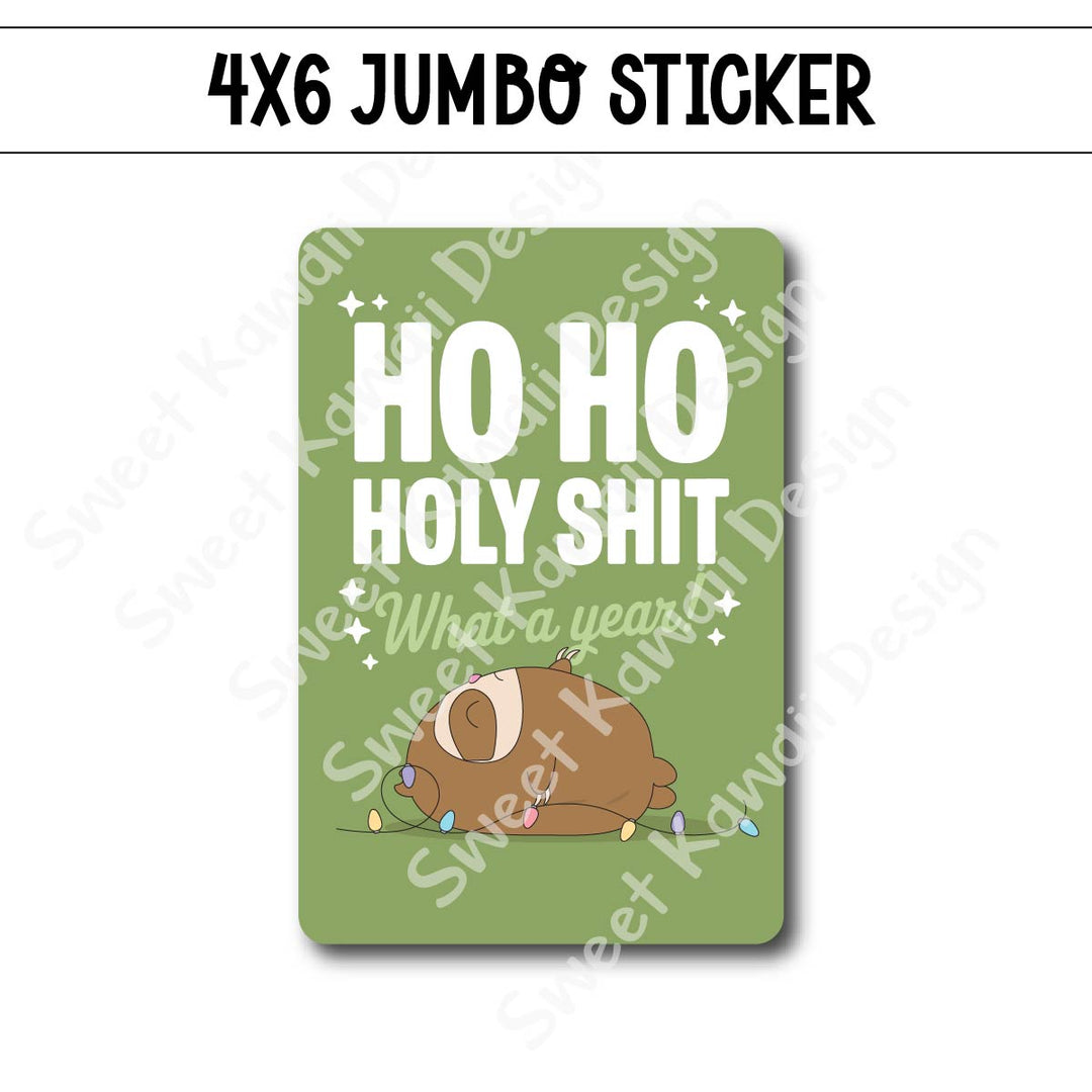 Kawaii Jumbo Sticker - Ho Ho Holy Shit