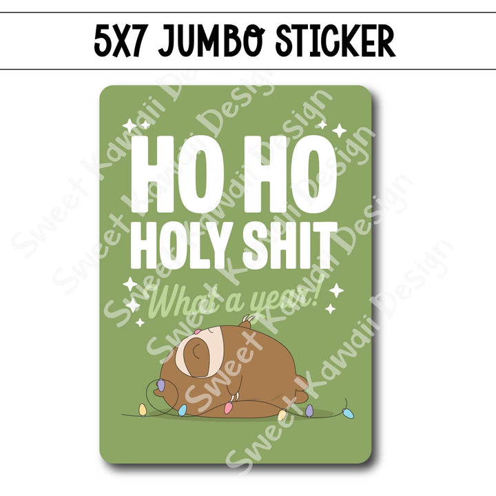 Kawaii Jumbo Sticker - Ho Ho Holy Shit