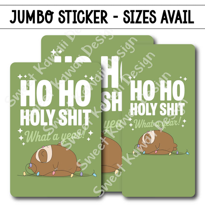 Kawaii Jumbo Sticker - Ho Ho Holy Shit