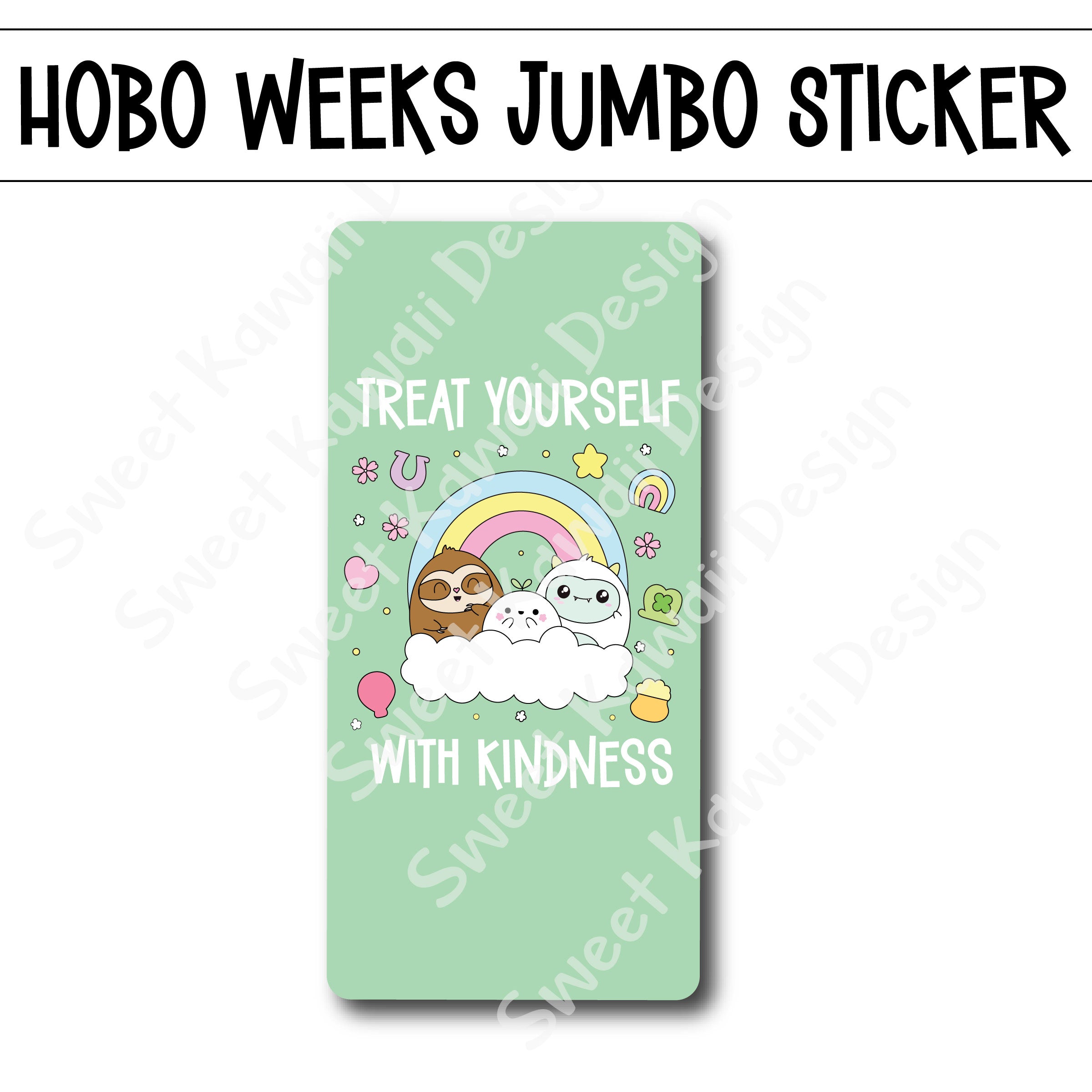 Kawaii Jumbo Sticker - Treat Yourself With Kindness - Size Options Available