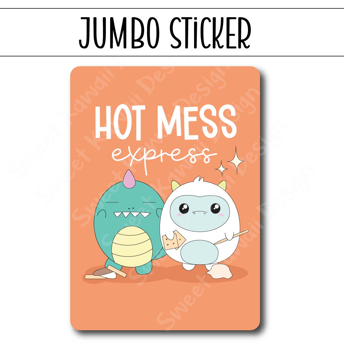 Kawaii Jumbo Sticker - Hot Mess Express - Size Options Available