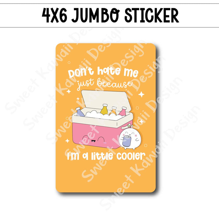 Kawaii Jumbo Sticker - Little Cooler