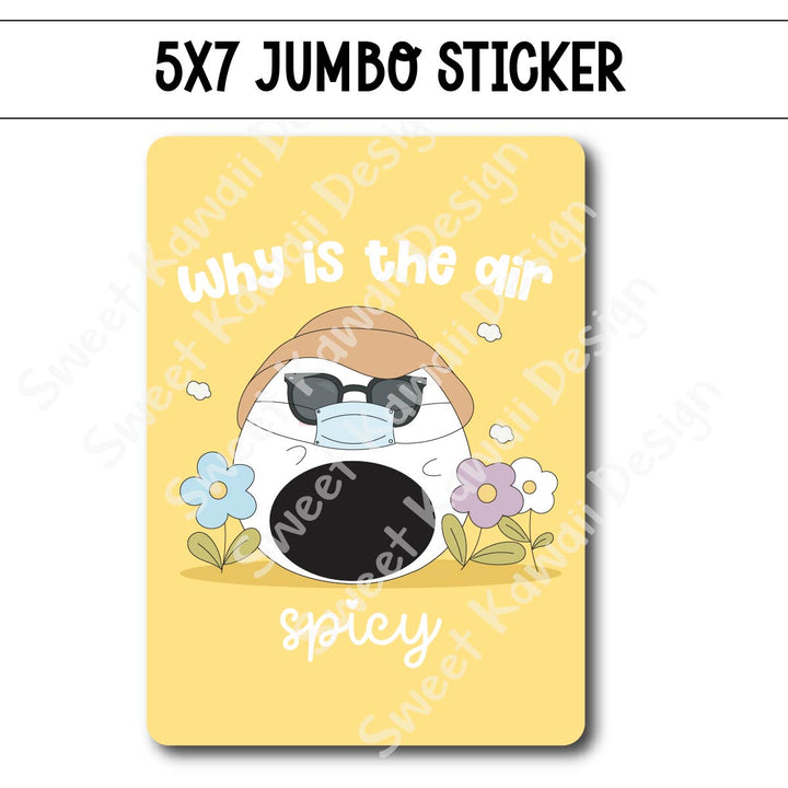 Kawaii Jumbo Sticker - Spicy Air