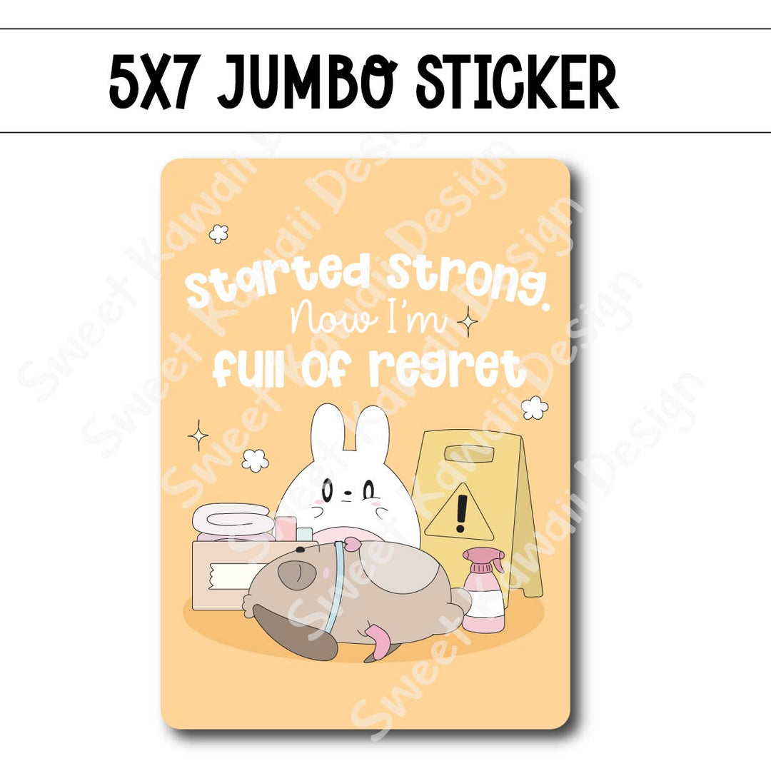 Kawaii Jumbo Sticker - Started Strong