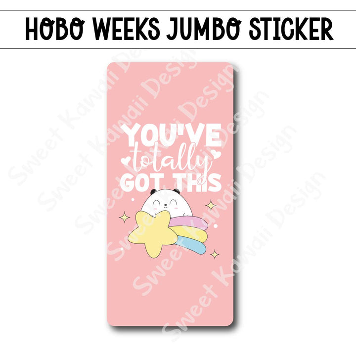 Kawaii Jumbo Sticker - You've Totally Got This