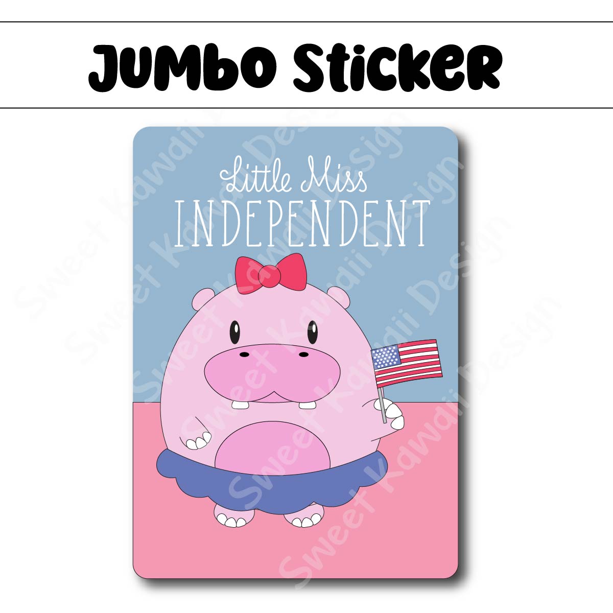 Kawaii Jumbo Sticker - Miss Independent - Size Options Available