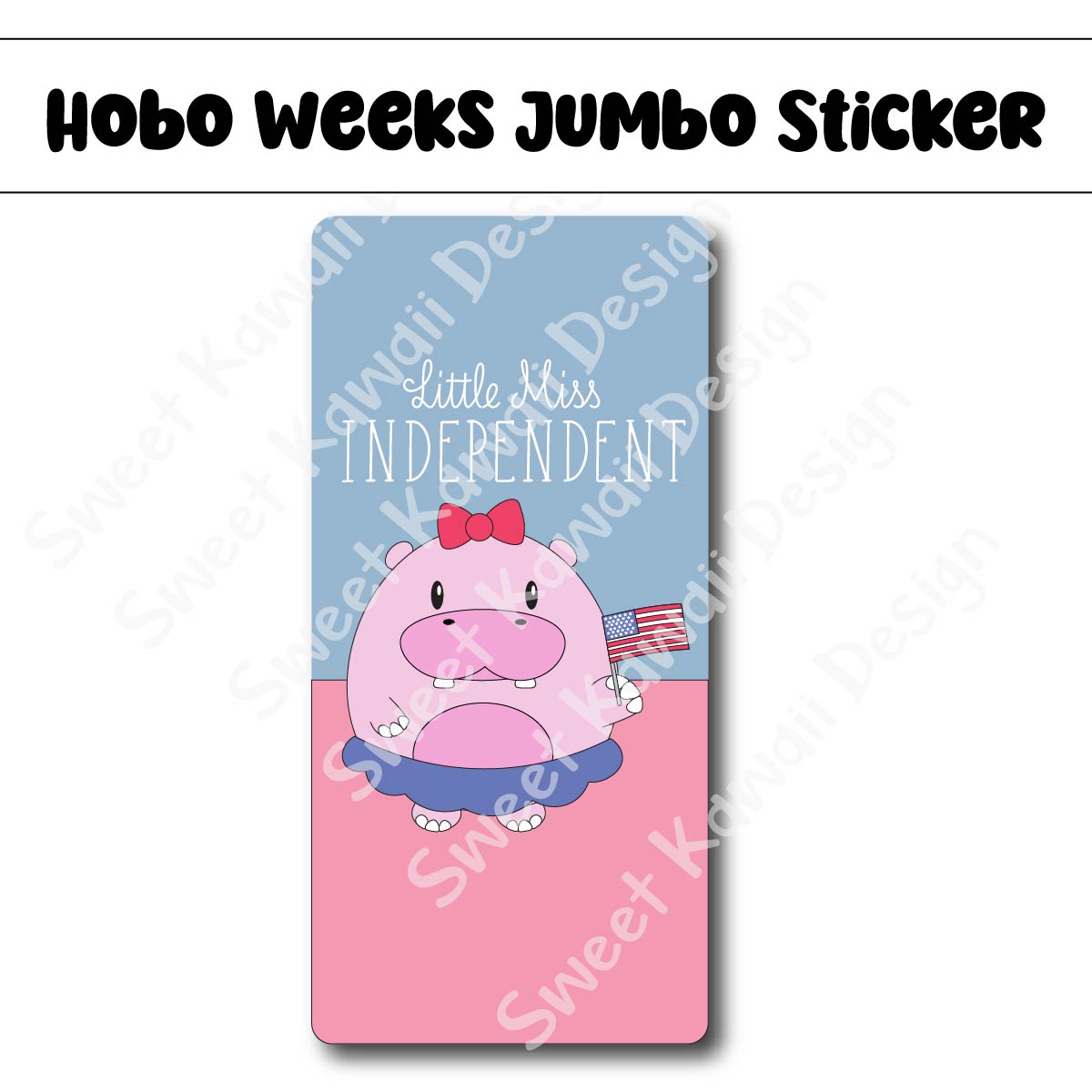 Kawaii Jumbo Sticker - Miss Independent - Size Options Available