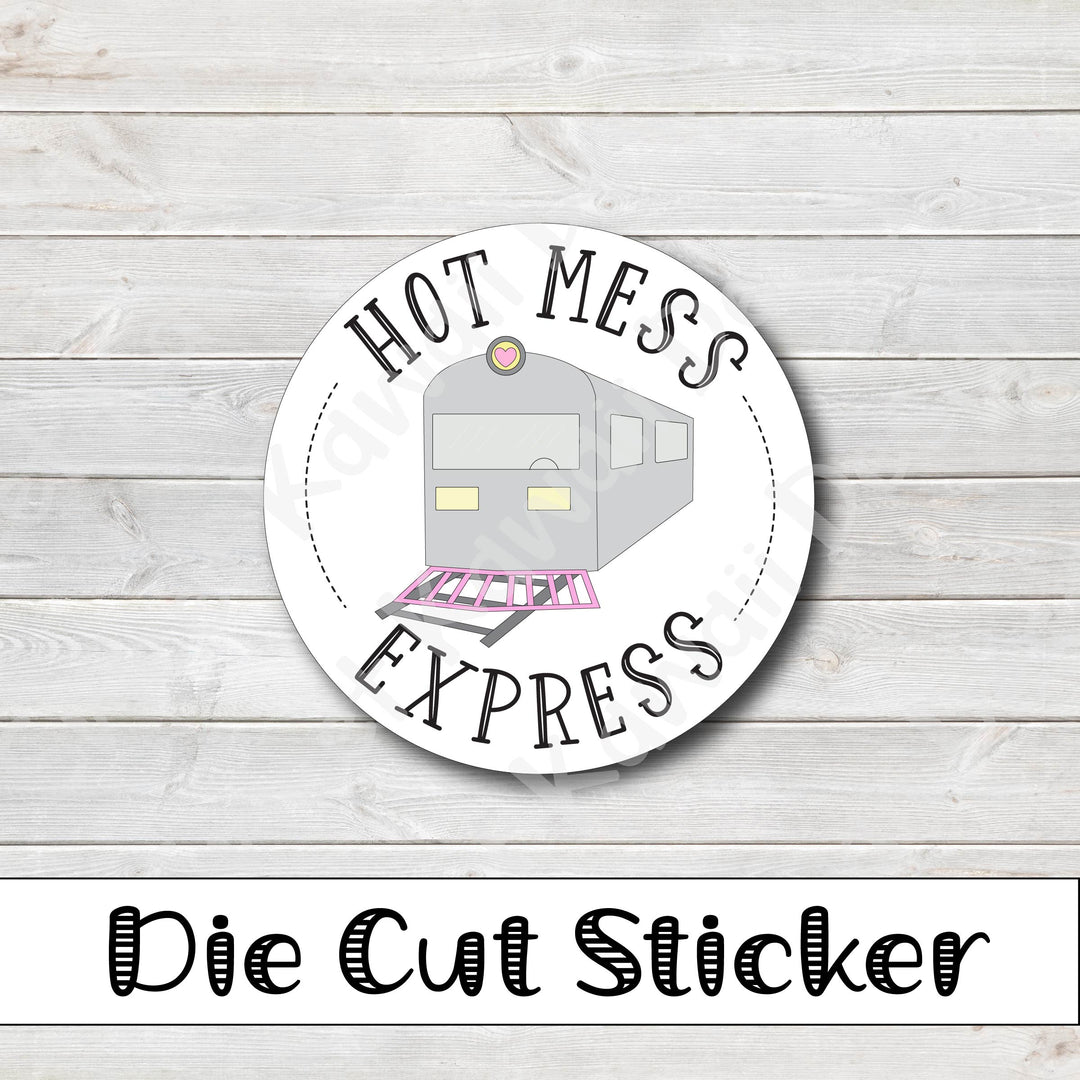 Kawaii Hot Mess Express Die Cut Sticker